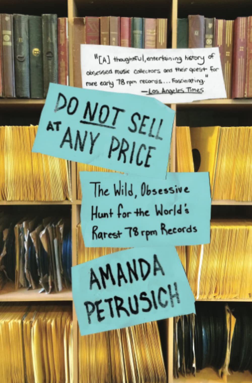 Do Not Sell at Any Price – The Wild, Obsessive Hunt for the